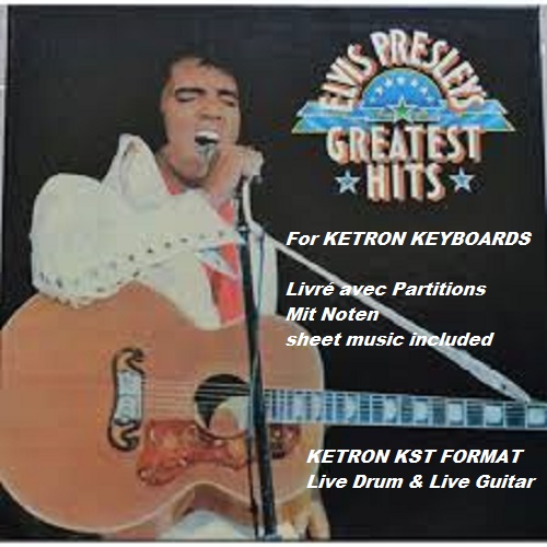Elvis PRESLEY "GREATEST HIT'S" KETRON SD9-SD60-SD80-SD90 (KST)